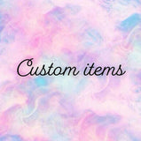 Custom items